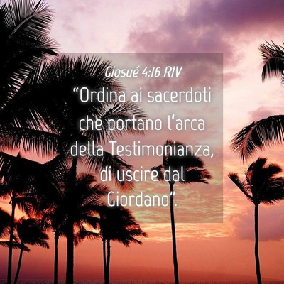 Picture 04 - Giosué 4:16 RIV - “Ordina ai sacerdoti che portano l’arca della - Bible Verse Picture