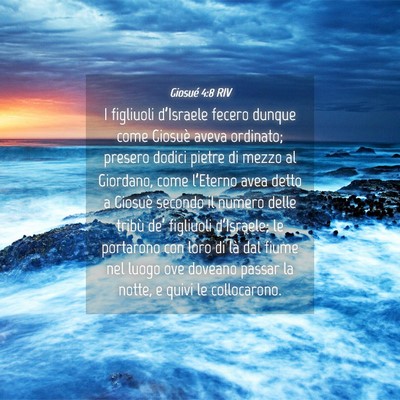 Picture 04 - Giosué 4:8 RIV - I figliuoli d’Israele fecero dunque come - Bible Verse Picture