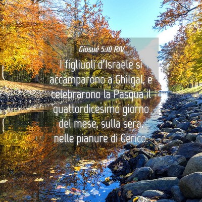 Picture 04 - Giosué 5:10 RIV - I figliuoli d’Israele si accamparono a Ghilgal, - Bible Verse Picture