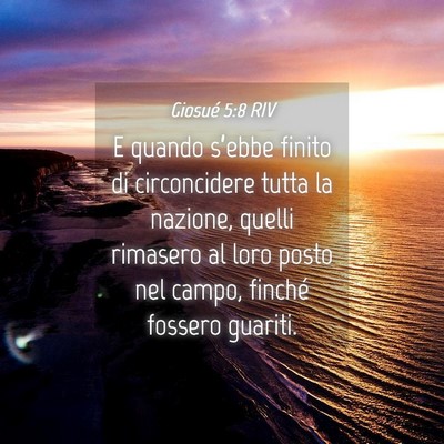 Picture 04 - Giosué 5:8 RIV - E quando s’ebbe finito di circoncidere tutta la - Bible Verse Picture