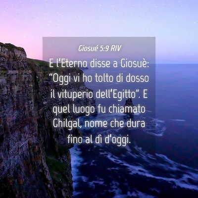 Picture 04 - Giosué 5:9 RIV - E l’Eterno disse a Giosuè: “Oggi vi ho tolto - Bible Verse Picture
