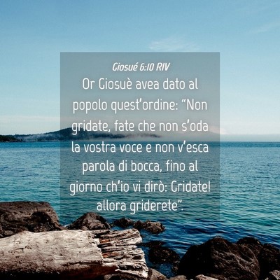 Picture 04 - Giosué 6:10 RIV - Or Giosuè avea dato al popolo quest’ordine: - Bible Verse Picture