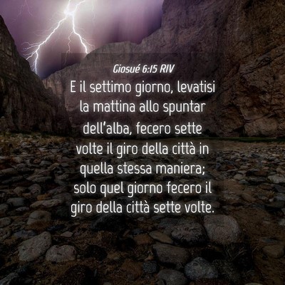 Picture 04 - Giosué 6:15 RIV - E il settimo giorno, levatisi la mattina allo - Bible Verse Picture