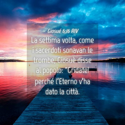 Picture 04 - Giosué 6:16 RIV - La settima volta, come i sacerdoti sonavan le - Bible Verse Picture