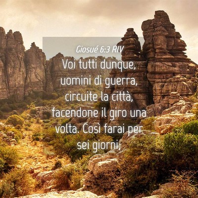 Picture 04 - Giosué 6:3 RIV - Voi tutti dunque, uomini di guerra, circuite la - Bible Verse Picture