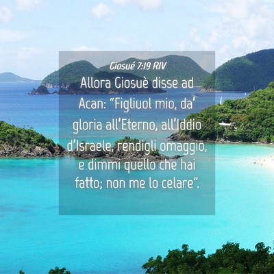 Picture 04 - Giosué 7:19 RIV - Allora Giosuè disse ad Acan: “Figliuol mio, - Bible Verse Picture