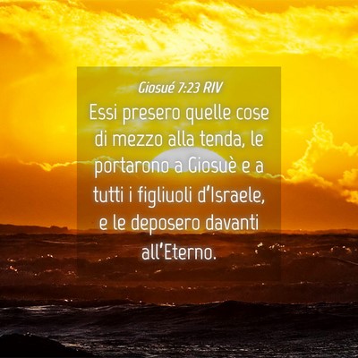 Picture 04 - Giosué 7:23 RIV - Essi presero quelle cose di mezzo alla tenda, le - Bible Verse Picture