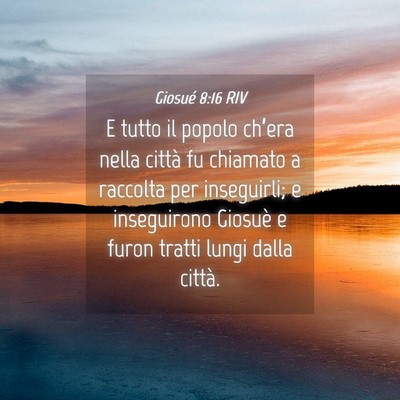 Picture 04 - Giosué 8:16 RIV - E tutto il popolo ch’era nella città fu - Bible Verse Picture