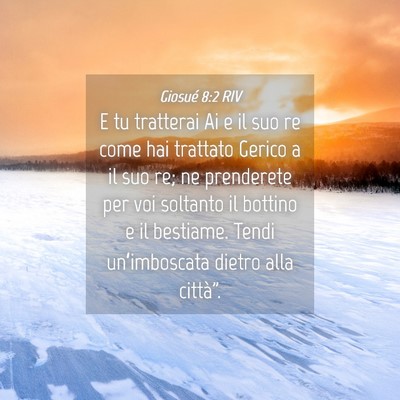 Picture 04 - Giosué 8:2 RIV - E tu tratterai Ai e il suo re come hai trattato - Bible Verse Picture