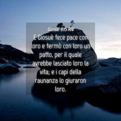 Picture 04 - Giosué 9:15 RIV - E Giosuè fece pace con loro e fermò con loro un - Bible Verse Picture