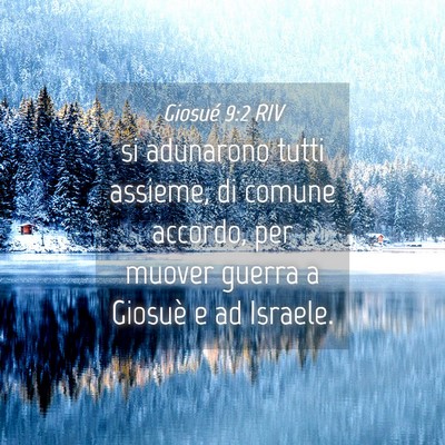 Picture 04 - Giosué 9:2 RIV - si adunarono tutti assieme, di comune accordo, - Bible Verse Picture