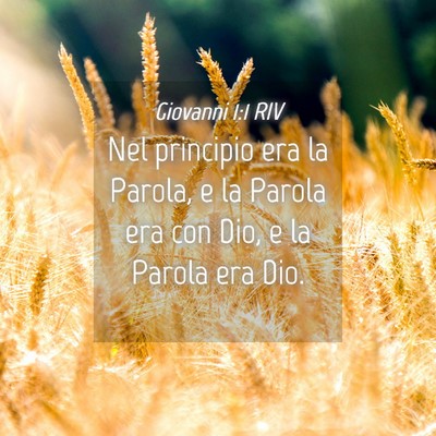 Picture 04 - Giovanni 1:1 RIV - Nel principio era la Parola, e la Parola era con - Bible Verse Picture