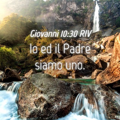 Picture 04 - Giovanni 10:30 RIV - Io ed il Padre siamo - Bible Verse Picture