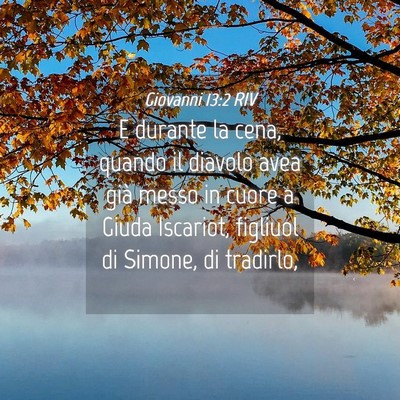 Picture 04 - Giovanni 13:2 RIV - E durante la cena, quando il diavolo avea già - Bible Verse Picture