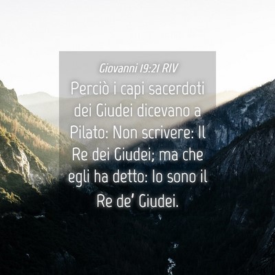 Picture 04 - Giovanni 19:21 RIV - Perciò i capi sacerdoti dei Giudei dicevano a - Bible Verse Picture
