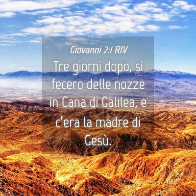 Picture 04 - Giovanni 2:1 RIV - Tre giorni dopo, si fecero delle nozze in Cana di - Bible Verse Picture