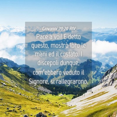 Picture 04 - Giovanni 20:20 RIV - Pace a voi! E detto questo, mostrò loro le mani - Bible Verse Picture