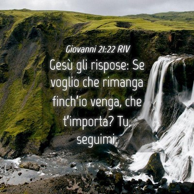Picture 04 - Giovanni 21:22 RIV - Gesù gli rispose: Se voglio che rimanga - Bible Verse Picture