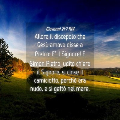 Picture 04 - Giovanni 21:7 RIV - Allora il discepolo che Gesù amava disse a - Bible Verse Picture