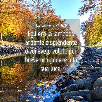 Picture 04 - Giovanni 5:35 RIV - Egli era la lampada ardente e splendente e voi - Bible Verse Picture