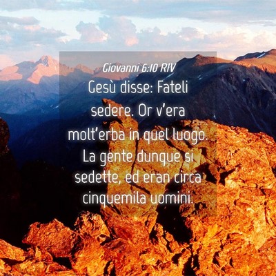 Picture 04 - Giovanni 6:10 RIV - Gesù disse: Fateli sedere. Or v’era - Bible Verse Picture