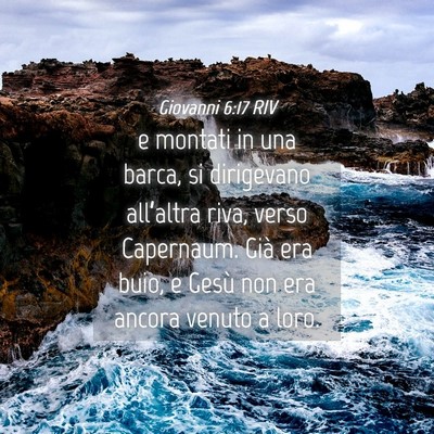 Picture 04 - Giovanni 6:17 RIV - e montati in una barca, si dirigevano all’altra - Bible Verse Picture