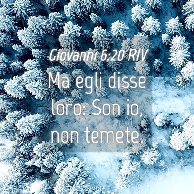 Picture 04 - Giovanni 6:20 RIV - Ma egli disse loro: Son io, non - Bible Verse Picture