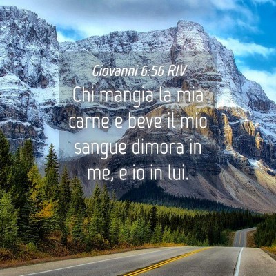 Picture 04 - Giovanni 6:56 RIV - Chi mangia la mia carne e beve il mio sangue - Bible Verse Picture