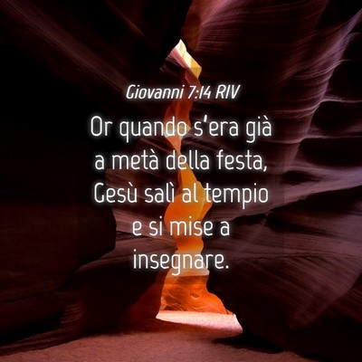 Picture 04 - Giovanni 7:14 RIV - Or quando s’era già a metà della festa, Gesù - Bible Verse Picture