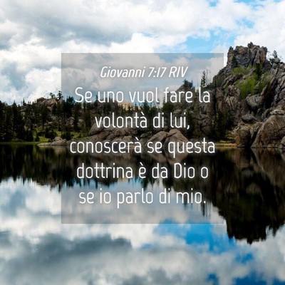Picture 04 - Giovanni 7:17 RIV - Se uno vuol fare la volontà di lui, conoscerà - Bible Verse Picture