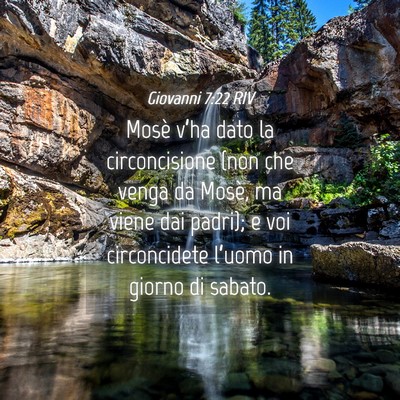 Picture 04 - Giovanni 7:22 RIV - Mosè v’ha dato la circoncisione (non che venga - Bible Verse Picture