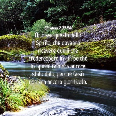 Picture 04 - Giovanni 7:39 RIV - Or disse questo dello Spirito, che doveano - Bible Verse Picture