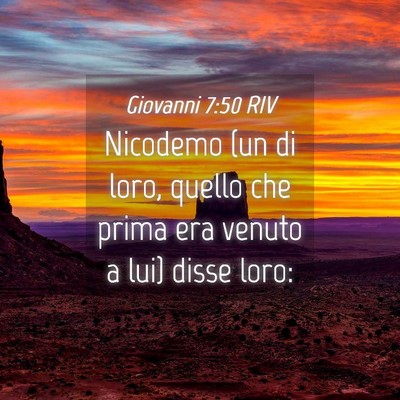 Picture 04 - Giovanni 7:50 RIV - Nicodemo (un di loro, quello che prima era venuto - Bible Verse Picture