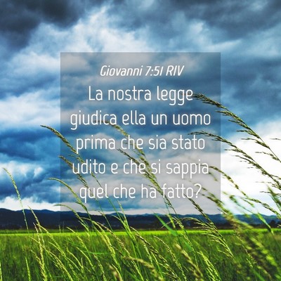 Picture 04 - Giovanni 7:51 RIV - La nostra legge giudica ella un uomo prima che - Bible Verse Picture