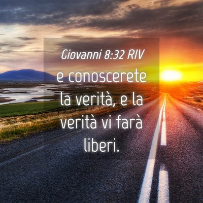 Picture 04 - Giovanni 8:32 RIV - e conoscerete la verità, e la verità vi farà - Bible Verse Picture