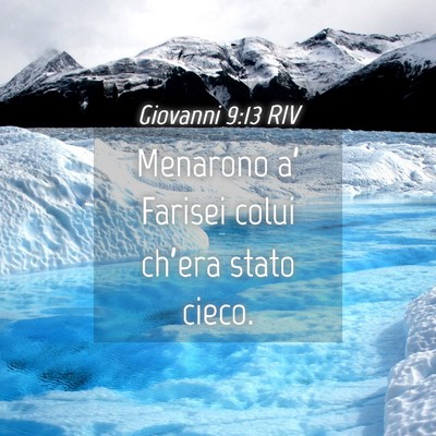 Picture 04 - Giovanni 9:13 RIV - Menarono a’ Farisei colui ch’era stato - Bible Verse Picture