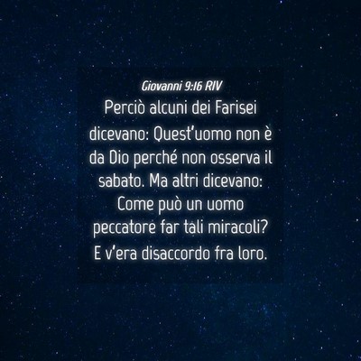 Picture 04 - Giovanni 9:16 RIV - Perciò alcuni dei Farisei dicevano: Quest’uomo - Bible Verse Picture