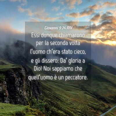Picture 04 - Giovanni 9:24 RIV - Essi dunque chiamarono per la seconda volta - Bible Verse Picture