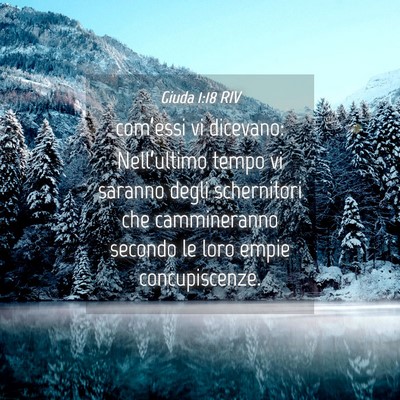 Picture 04 - Giuda 1:18 RIV - com’essi vi dicevano: Nell’ultimo tempo vi - Bible Verse Picture