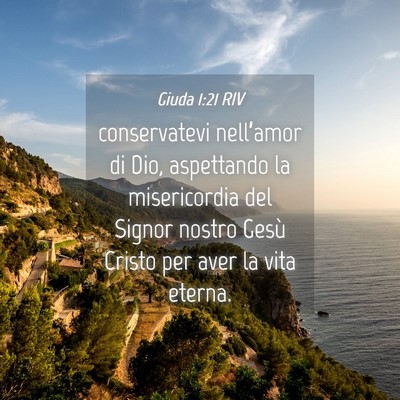 Picture 04 - Giuda 1:21 RIV - conservatevi nell’amor di Dio, aspettando la - Bible Verse Picture