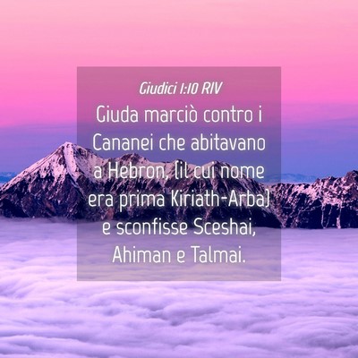 Picture 04 - Giudici 1:10 RIV - Giuda marciò contro i Cananei che abitavano a - Bible Verse Picture