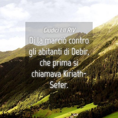 Picture 04 - Giudici 1:11 RIV - Di la marciò contro gli abitanti di Debir, che - Bible Verse Picture