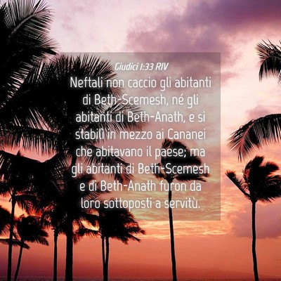 Picture 04 - Giudici 1:33 RIV - Neftali non caccio gli abitanti di Beth-Scemesh, - Bible Verse Picture