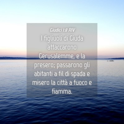 Picture 04 - Giudici 1:8 RIV - I figliuoli di Giuda attaccarono Gerusalemme, e - Bible Verse Picture