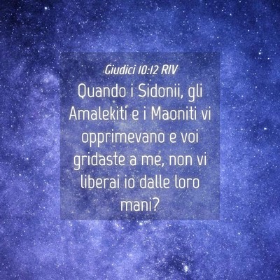 Picture 04 - Giudici 10:12 RIV - Quando i Sidonii, gli Amalekiti e i Maoniti vi - Bible Verse Picture