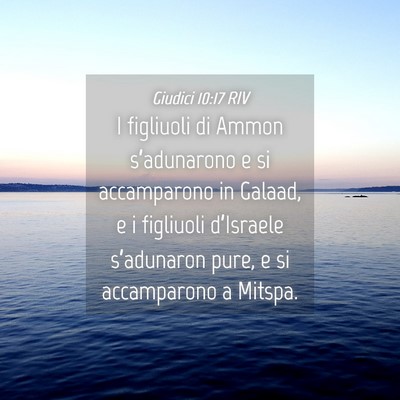 Picture 04 - Giudici 10:17 RIV - I figliuoli di Ammon s’adunarono e si - Bible Verse Picture