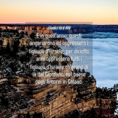 Picture 04 - Giudici 10:8 RIV - E in quell’anno, questi angariarono ed - Bible Verse Picture