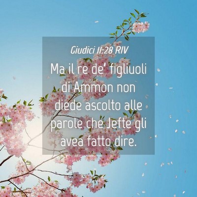 Picture 04 - Giudici 11:28 RIV - Ma il re de’ figliuoli di Ammon non diede - Bible Verse Picture