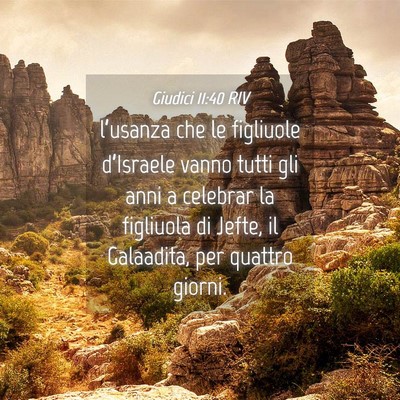 Picture 04 - Giudici 11:40 RIV - l’usanza che le figliuole d’Israele vanno - Bible Verse Picture