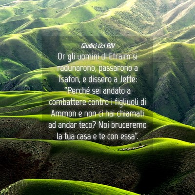 Picture 04 - Giudici 12:1 RIV - Or gli uomini di Efraim si radunarono, passarono - Bible Verse Picture